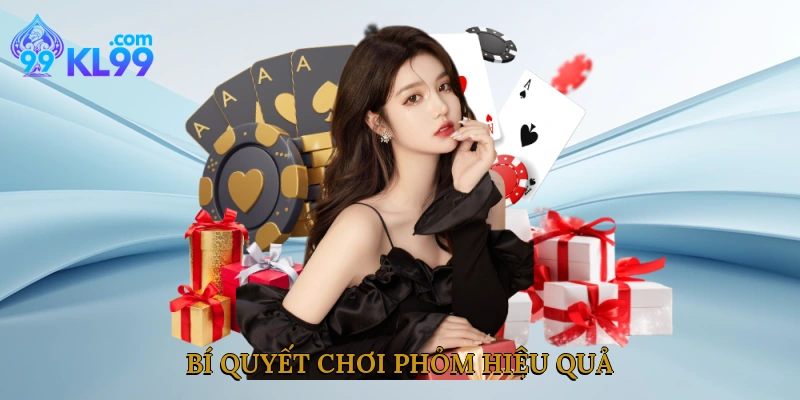 Bí quyết chơi phỏm hiệu quả